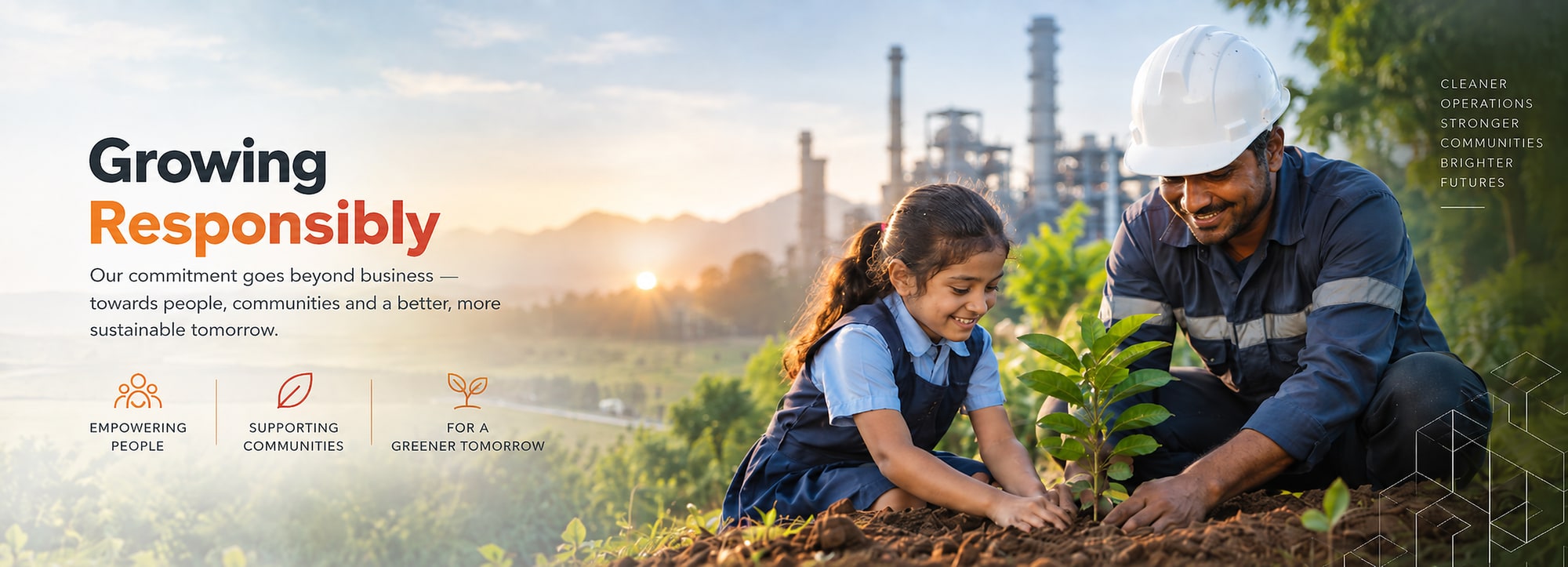 Growing Responsibly — our commitment goes beyond business, towards people, communities and a better, more sustainable tomorrow: empowering people, supporting communities and a greener tomorrow.